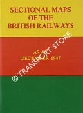 Sectional Maps of the British Railways as at 31st December 1947 / British Railways Atlas 1947  by Railway Clearing House 